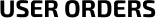 User Orders
