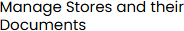 Manage Stores and their Documents